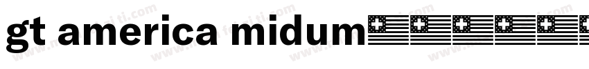 gt america midum字体转换